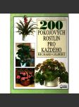 200 pokojových rostlin pro každého (Pokojové rostliny, květiny, pěstování) - náhled