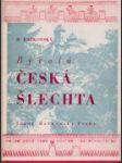 Bývalá česká šlechta předbělohorská i pobělohorská na svých sídlech v Čechách a na Moravě a ve svých znacích - náhled