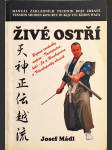 Živé ostří - manuál základních technik boje holýma rukama, nožem a holí - náhled