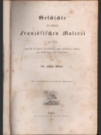 Geschichte der modernen französischen Malerei seit 1789 zugleich in ihrem Verhältniß zum politischen Leben zur Gesittung und Literatur - náhled