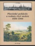 Plzešké pohledy a veduty čtyř století 1500-1900 - náhled