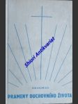 Prameny duchovního života - přehled theologie asketické a mystické - dacík reginald m. o.p. - náhled