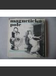 Magnetická pole (edice: Klub přátel poezie) [poezie, surrealismus, obsahuje gramofonovou desku, Apollinaire, Eluard, Queneau]] - náhled