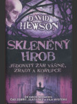 Skleněný hrob - jedovatý žár vášně, zrady a korupce - náhled