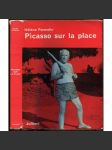 Picasso sur la place. Avec douze photographies prises par l'auteur - náhled