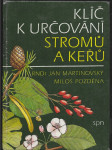 Klíč k určování stromů a keřů - pomocná kniha pro biologické zájmové kroužky na školách, v domech pionýrů a mládeže a ve stanicích mladých přírodovědců - náhled