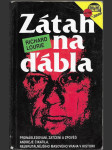 Zátah na ďábla - Pronásledování, zatčení a zpověď Andreje Čikatila, nejbrutálnějšího masového vraha v historii - náhled