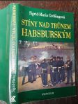 Stíny nad trůnem habsburským : tragické osudy v rakouském panovnickém domě - náhled