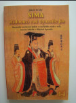 Sima - vládnoucí rod dynastie Jin (265-420) - mocenské postavení knížat z císařského rodu a role, kterou sehrála v dějinách dynastie - náhled