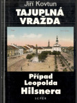 Tajuplná vražda - Případ Leopolda Hilsnera - náhled