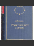 Praha ve své slávě a utrpení (edice: Naše vast, sv. 2) [Pragensie, historie, umění) - náhled