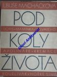 Pod koly života - šest povídek ze života malých lidí - macháčková libuše - náhled