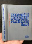Zpracování a svařování plastických hmot : Určeno prac. v oboru plastických hmot i pro konstruktéry, technology a mistry - náhled