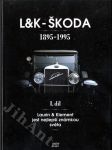 L a K - ŠKODA  1895 - 1995 - Laurin a Klement jest nejlepší známkou světa - I. DÍL - náhled