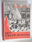Děti v bouři revoluce - literární obraz práce a bojů amerických Čechoslováků za svobodnou domovinu - náhled
