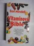 Vitaminová bible - jak můžete žít zdravěji s pomocí vhodných vitaminů a potravin? - náhled