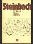 Dr. Karel Steinbach - svědek téměř stoletý - náhled