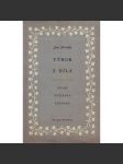 Výbor z díla (poezie, beletrie, mj. Knihy veršů, Písně kosmické, Balady a romance, Prosté motivy, Zpěvy páteční, Povídky malostranské) - náhled