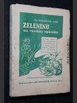 Zelenina na všechny způsoby : osvědčené předpisy naší i cizí kuchyně na nejrozmanitější úpravu zeleniny pro jednoduchý i slavnostní stůl : 800 předpisů - náhled