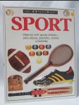 Sport: Objevte svět sportu zblízka - jeho dějiny, pravidla, výstroj a techniky - náhled