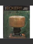OTTO ECKERT (Edice Umělecké profily, sv. 8 - sochař, keramika, umělecký porcelán, majolika) - náhled