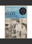 Drogy a organické suroviny. Technické zbožíznalství látek rostlinných a živočišných (edice: Hokrovy technické a dílenské příručky) [chemie, léčivé rostliny] - náhled