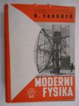 Moderní fysika - mechanika - vlnění - thermika - elektřina a magnetismus - atomistika - náhled