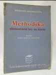 Methodika elementární hry na klavír: Doplněk klavírní školy pro začátečníky - náhled