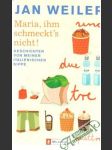 Maria, ihm schmeckt´s nicht! - náhled