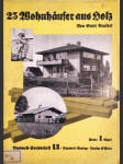 25 Wohnhäuser aus Holz (Bauwelt-Sonderheft 13/1935) NEUFERT - náhled