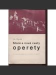 Staré a nové cesty operety [opereta] - náhled