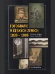 Fotografie v českých zemích 1839-1999 - náhled