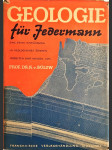 Geologie für Jedermann. Eine erste Einführung in geologisches Denken, Arbeiten und Wissen. - náhled