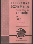 Telefónny zoznam č. 20 1971-1972 Trenčín - náhled