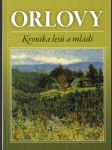 Orlovy - Kronika lesů a mládí - náhled