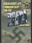 Českoslovenští letci v německém zajetí 1940-1945 - náhled