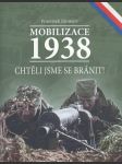 Mobilizace 1938 - Chtěli jsme se bránit! - náhled