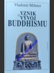 Vznik a vývoj buddhismu - miltner vladimír - náhled
