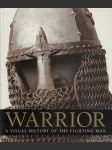 Warrior - A Visual History Of The Fighting Man - náhled