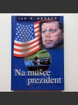 Na mušce prezident  - náhled