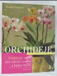 Orchideje: Praktický rádce pro zdraví rostlin a krásu květů - náhled