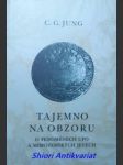 Tajemno na obzoru - o fenoménech ufo a mimozemských jevech - jung carl gustav - náhled