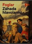 Záhada hlavolamu foglar jaroslav - náhled