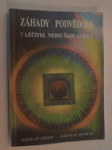 Záhady podvědomí - ?Léčitel nebo šarlatán? - náhled