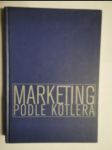 Marketing podle Kotlera - jak vytvářet a ovládnout nové trhy - náhled