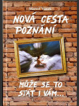 Nová cesta poznání - může se to stát i vám- - náhled