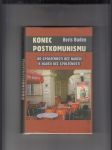 Konec postkomunismu: Od společnosti bez naděje k naději bez společnosti - náhled