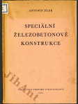 Speciální železobetonové konstrukce - Pomůcka pro vys. šk. a pro praxi při navrhování železobetonových konstrukcí - náhled