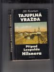 Tajuplná vražda. Případ Leopolda Hilsnera - náhled