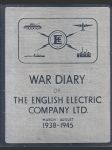 War Diary of the English Electric Company Ltd. - March 1938 - August 1945 - náhled